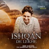 Ishqan De Lekhe - Single
