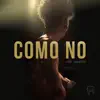 Stream & download Como No