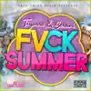 Stream & download F**k Summer (feat. Serani) - Single