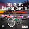 City2city Coast2coast - EP album lyrics, reviews, download