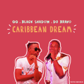 Caribbean Dream - Black Shadow, Qq & Dj Bravo