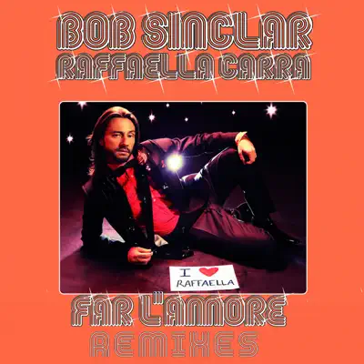 Far l'amore (feat. Raffaella Carrà) - Single - Bob Sinclar