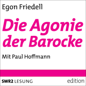 Die Agonie der Barocke - Egon Friedell