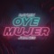 Oye Mujer cover