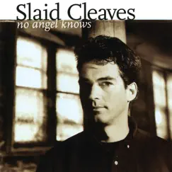 No Angel Knows by Slaid Cleaves album reviews, ratings, credits