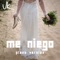 Me Niego - Unai Karam lyrics