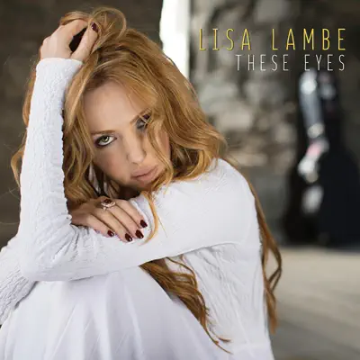 These Eyes - Single - Lisa Lambe