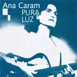 Pura Luz - Ana Caram