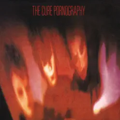 Pornography (Remastered) - The Cure