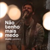 Não Tenho Mais Medo (Ao Vivo) - Single