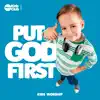Put God First - Single album lyrics, reviews, download