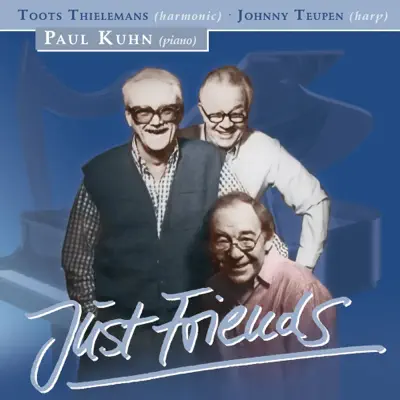 Just Friends (feat. Ack van Rooyen, Jean Warland & Bruno Castelucci) - Toots Thielemans Just Friends (feat. Ack van Rooyen, Jean Warland & Bruno Castelucci) - Toots Thielemans