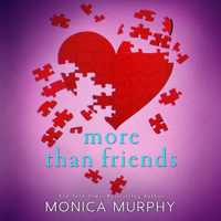 Monica Murphy - More Than Friends: Friends (Unabridged) artwork