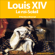 Patrick Martinez-Bournat - Louis XIV: Le Roi-Soleil