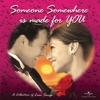 Someone Somewhere Is Made for You (A Collection of Love Songs), 2012