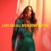 Love Has All Been Done Before - Single, 2018