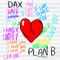 Plan B - Dax lyrics