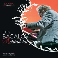 Actitud tanguera (Live) by Luis Bacalov album reviews, ratings, credits