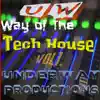 Way of the Tech House Vol1 album lyrics, reviews, download