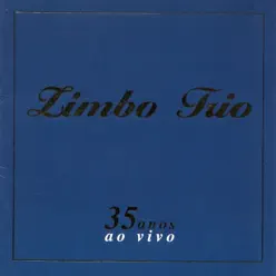 35 Anos (Ao Vivo) - Zimbo Trio 35 Anos (Ao Vivo) - Zimbo Trio