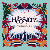 The Hoosiers - The Trick to Life (10th Anniversary Edition) artwork