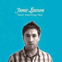 Jamie Lawson - Wasn't Expecting That artwork