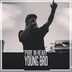 Pure in Heart - Single by Young Bro album reviews, ratings, credits