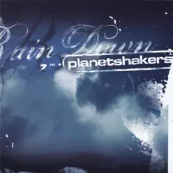 Rain Down - Planetshakers