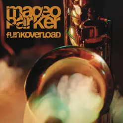 Funk Overload - Maceo Parker