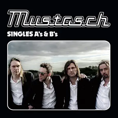 Singles a's & B's - Mustasch