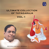 Tyagaraja & Dr. M. Balamuralikrishna - Ultimate Collection of Thayagaraja, Vol. 1 artwork