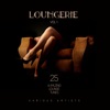 Loungerie (25 Amazing Lounge Tunes), Vol. 1, 2017