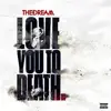 Love You to Death - EP album lyrics, reviews, download