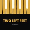 Two Left Feet - Single