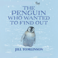 Jill Tomlinson - The Penguin Who Wanted to Find Out artwork