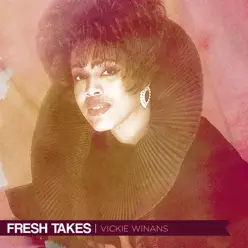 Fresh Takes - Vickie Winans