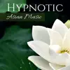 Hypnotic Asian Music - Meditation Songs & Sounds Created by Nature to Relax Peacefully album lyrics, reviews, download