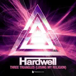 Three Triangles (Losing My Religion) [Club Mix] - Single - Hardwell