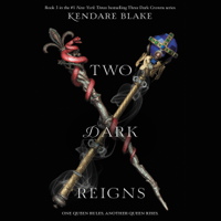 Kendare Blake - Two Dark Reigns: Three Dark Crowns Series, Book 3 (Unabridged) artwork