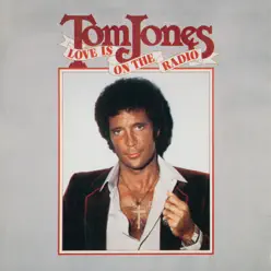 Love Is On the Radio - Tom Jones