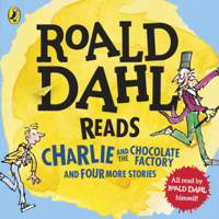 Roald Dahl - Roald Dahl Reads Charlie and the Chocolate Factory and Four More Stories (Abridged) artwork
