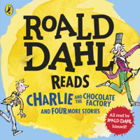 Roald Dahl - Roald Dahl Reads Charlie and the Chocolate Factory and Four More Stories artwork