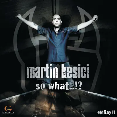 So What...!? - Martín Kesici
