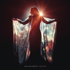 Caitlyn Smith - Starfire - 排舞 音樂