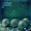 Christmas Lounging, Vol. 2