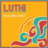 LUTHI - Milk and Honey