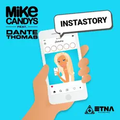 Instastory (feat. Dante Thomas) [Radio Edit] - Single - Mike Candys
