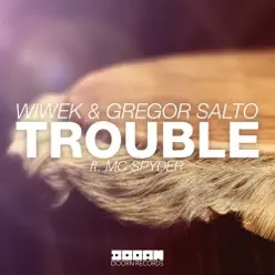 Trouble (feat. MC Spyder) [Radio Edit] - Single - Wiwek