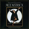 Moonstruck (Original Motion Picture Soundtrack)