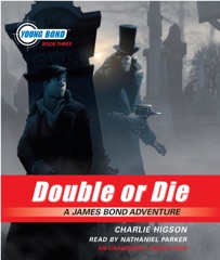 Double or Die: Young Bond Book #3 (Unabridged)